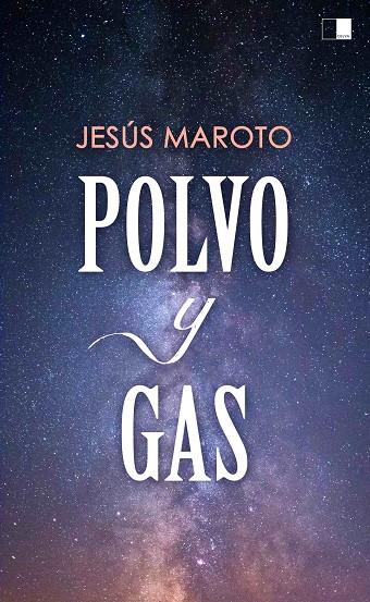 POLVO Y GAS | 9788418117046 | MAROTO SÁNCHEZ, JESÚS