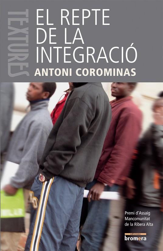 REPTE DE LA INTEGRACIO, EL | 9788498240924 | COROMINAS, ANTONI