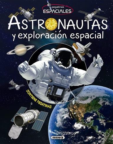 ASTRONAUTAS Y EXPLORACIÓN ESPACIALES | 9788411964463 | SUSAETA EDICIONES