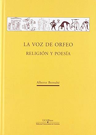 VOZ DE ORFEO, LA. RELIGIÓN Y POESÍA | 9788499274461 | BERNABÉ PAJARES, ALBERTO