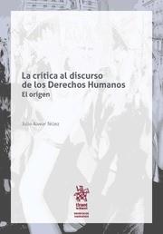 CRÍTICA AL DISCURSO DE LOS DERECHOS HUMANOS EL ORIGEN, LA | 9788491698951 | ALVEAR TÉLLEZ, JULIO