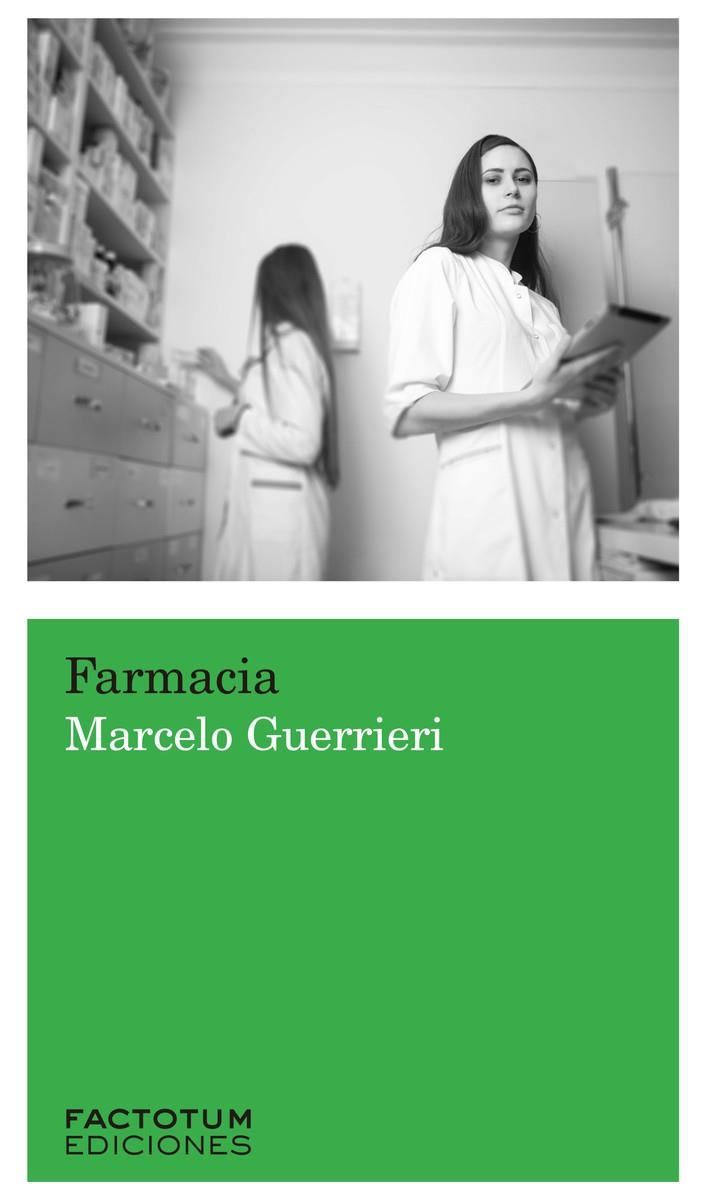 FARMACIA | 9789874621801 | GUERRIERI, MARCELO