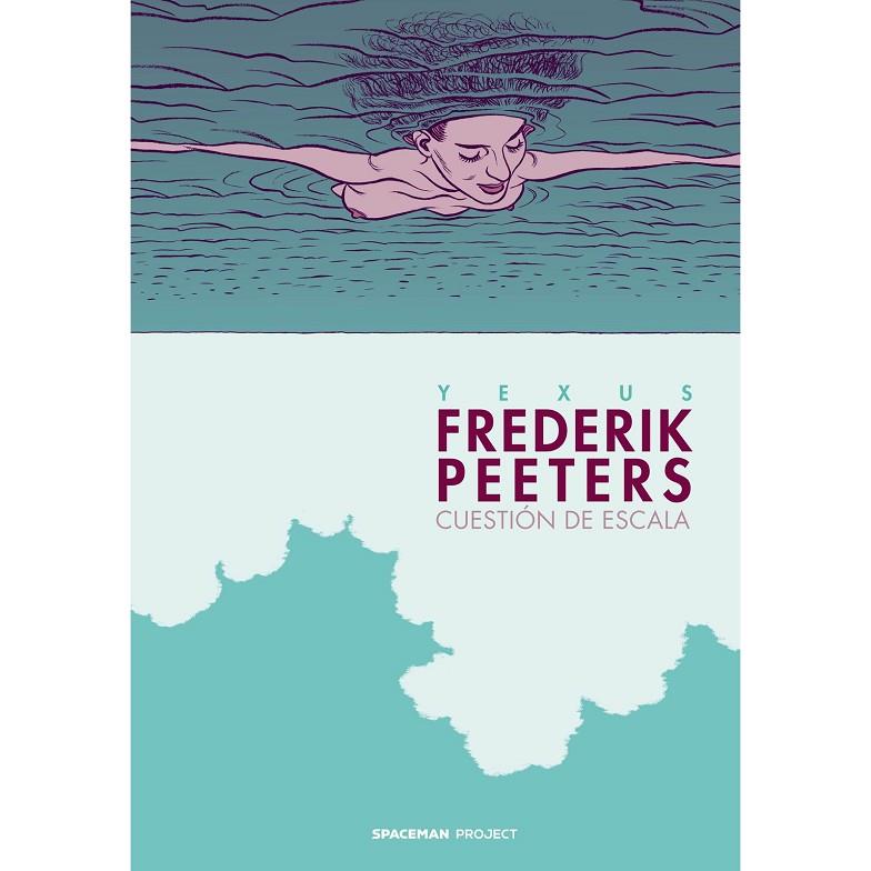 FREDERIK PEETERS : CUESTIÓN DE ESCALA | 9788418380846 | YEXUS