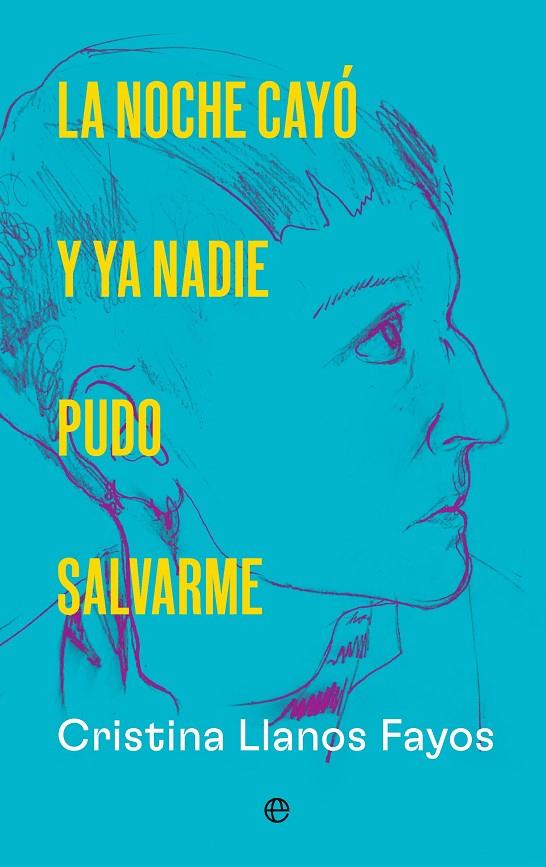 NOCHE CAYÓ Y YA NADIE PUDO SALVARME, LA | 9788410943650 | LLANOS, CRISTINA