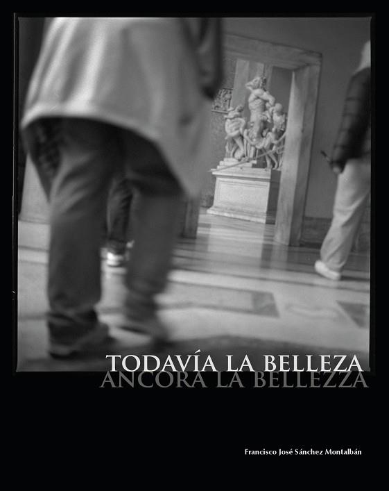TODAVÍA LA BELLEZA. ANCORA LA BELLEZZA | 9788433876997 | SANCHEZ MONTALBAN, FRANCISCO JOSé