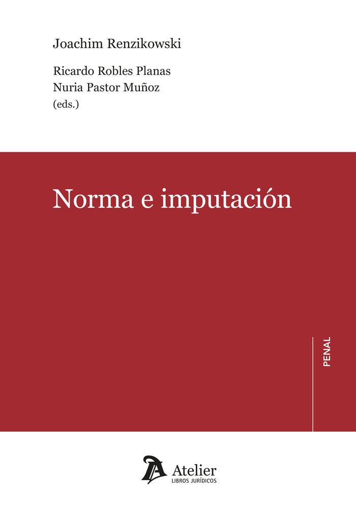 NORMA E IMPUTACIÓN | 9788410174634 | RENZIKOWSKI, JOACHIM / ROBLES PLANA, RICARDO