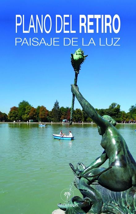 PLANO DEL RETIRO PAISAJE DE LA LUZ | 9788409453993