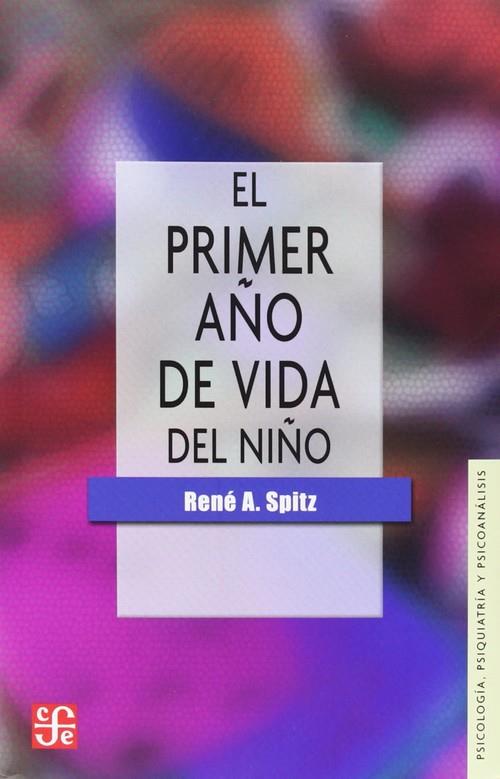 PRIMER AÑO DE VIDA DEL NIÑO, EL | 9789681601812 | SPITZ, RENÉ ARPAD