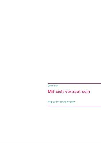 MIT SICH VERTRAUT SEIN | 9783749487165 | FUNKE, DIETER