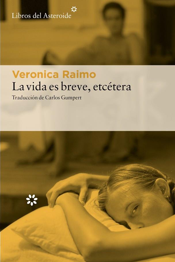 VIDA ES BREVE, ETCÉTERA, LA | 9788410178540 | RAIMO, VERONICA