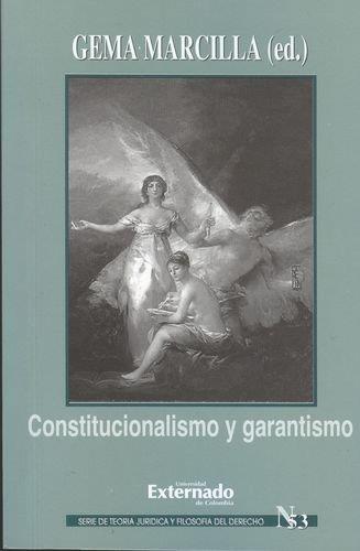 CONSTITUCIONALISMO Y GARANTISMO | 9789587104332