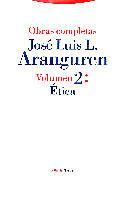 OBRA COMPLETA ARANGUREN 02 : ETICA | 9788481640106 | LOPEZ ARANGURE, JOSE LUIS