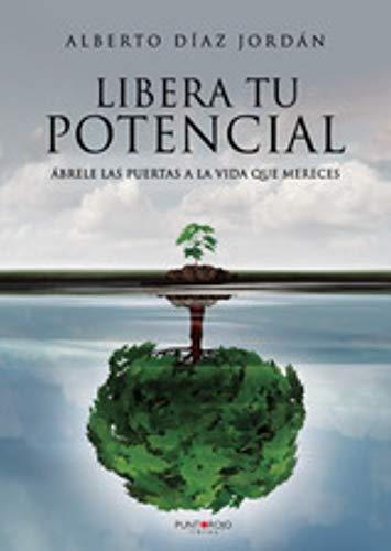 LIBERA TU POTENCIAL | 9788418074882 | DÍAZ JORDÁN, ALBERTO