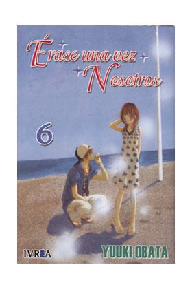 ERASE UNA VEZ NOSOTROS 06 | 9789875625068 | OBATA, YUUKI