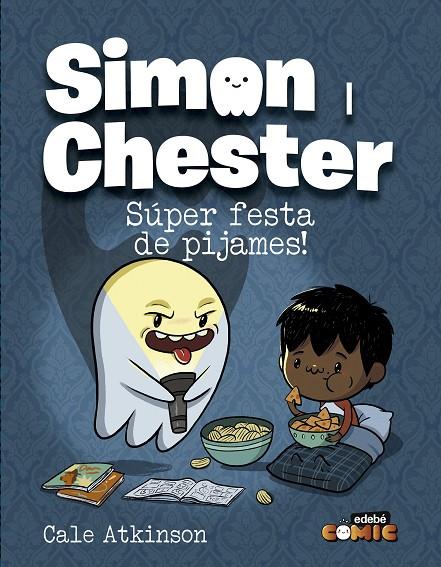 SIMON I CHESTER 02 : SÚPER FESTA DE PIJAMES! | 9788468370569 | ATKINSON, CALE