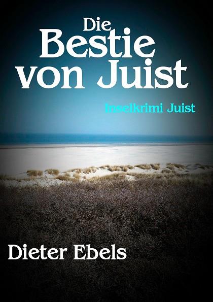 DIE BESTIE VON JUIST | 9783751934657 | EBELS, DIETER