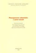 PLANEJAMENT URBANÍSTIC I CANVI SOCIAL | 9788492583331 | SOLANS I HUGUET, JOAN ANTONI