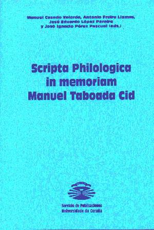 SCRIPTA PHILOLOGICA IN MEMORIAL MANUEL TABOADA CID, VOL. II | 9788488301246