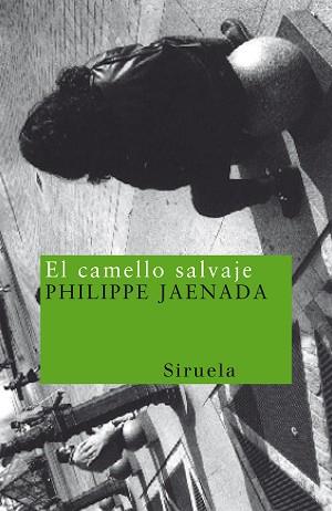 CAMELLO SALVAJE, EL | 9788478444526 | JAENADA, PHILIPPE