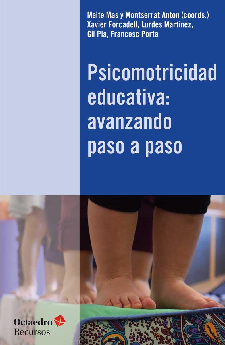 PSICOMOTRICIDAD EDUCATIVA : AVANZANDO PASO A PASO | 9788499219752 | MAS, MAITE