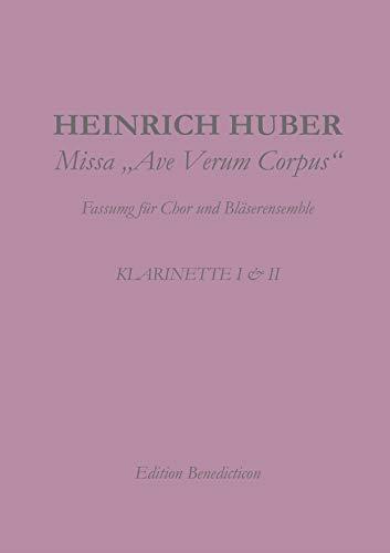 MISSA AVE VERUM. KLARINETTE I UND II | 9783749496815 | HUBER, HEINRICH