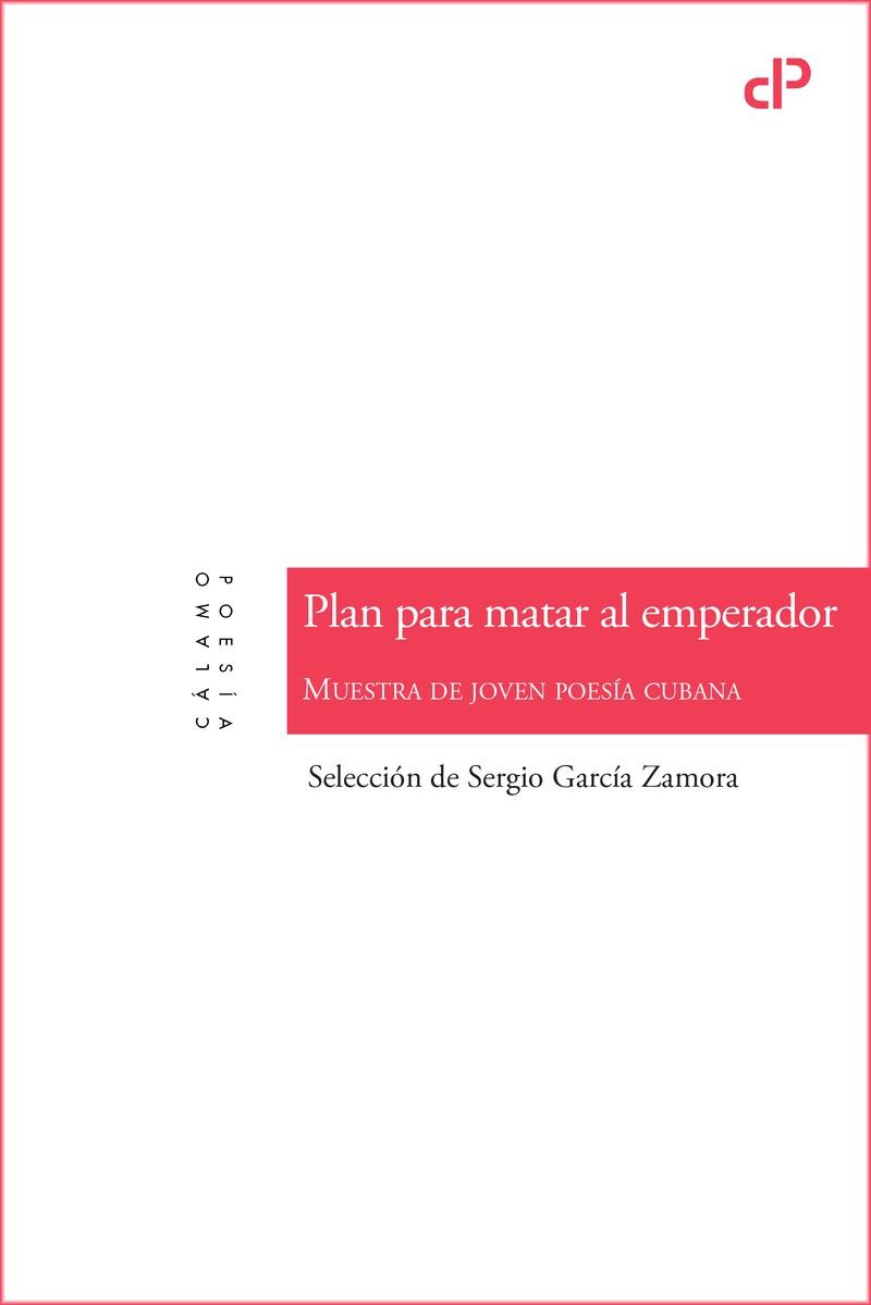 PLAN PARA MATAR AL EMPERADOR | 9788419964090 | GARCIA ZAMORA, SERGIO