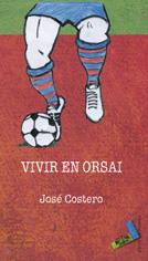 VIVIR EN ORSAI | 9788496687028 | COSTERO VERA, JOSÉ