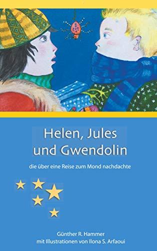 HELEN, JULES UND GWENDOLIN | 9783743102231 | HAMMER, GUNTHER / ARFAOUI, ILONA S.