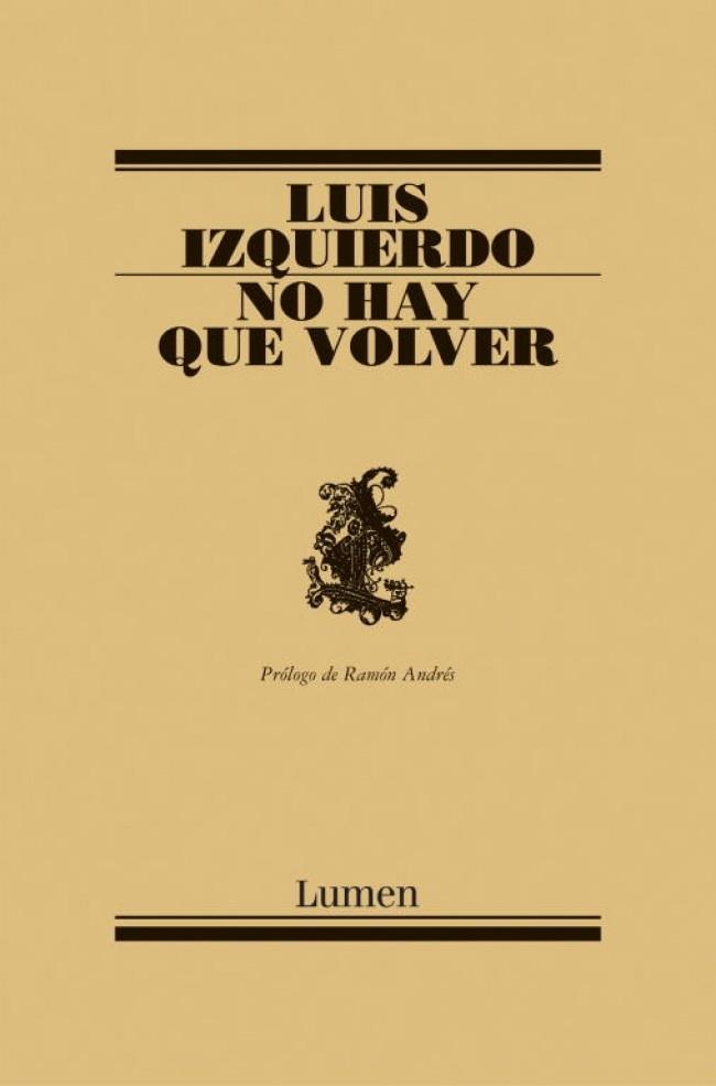 NO HAY QUE VOLVER | 9788426413581 | IZQUIERDO, LUIS