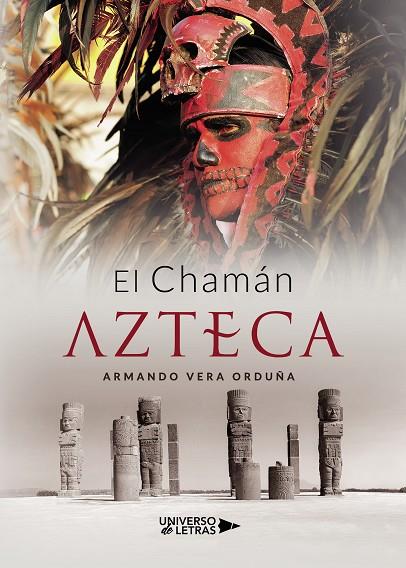 CHAMÁN AZTECA, EL | 9788418233036 | VERA ORDUÑA, ARMANDO