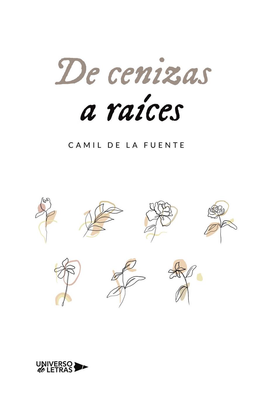 DE CENIZAS A RAÍCES | 9788418854798 | DE LA FUENTE, CAMIL