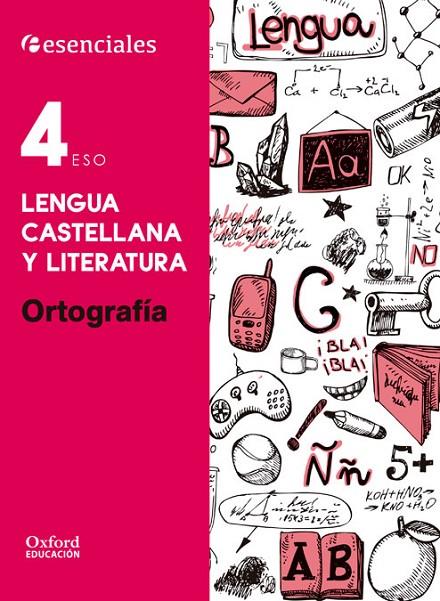 ESENCIALES OXFORD. LENGUA CASTELLANA Y LITERATURA 4.º ESO. ORTOGRAFÍA | 9780190502959 | VARIOS AUTORES