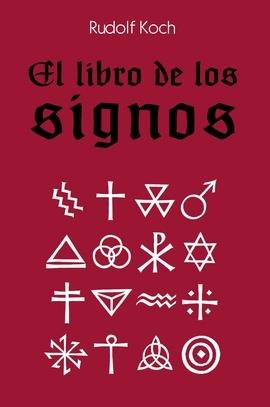 LIBRO DE LOS SIGNOS, EL | 9789505330409 | KOCH, RUDOLF