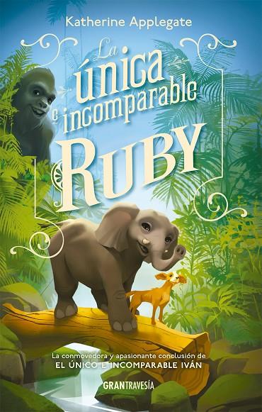 ÚNICA E INCOMPARABLE RUBY, LA | 9788412669787 | APPLEGATE, KATHERINE