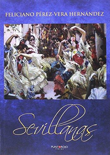 SEVILLANAS | 9788417295684 | PÉREZ-VERA HERNÁNDEZ, FELICIANO JOSÉ
