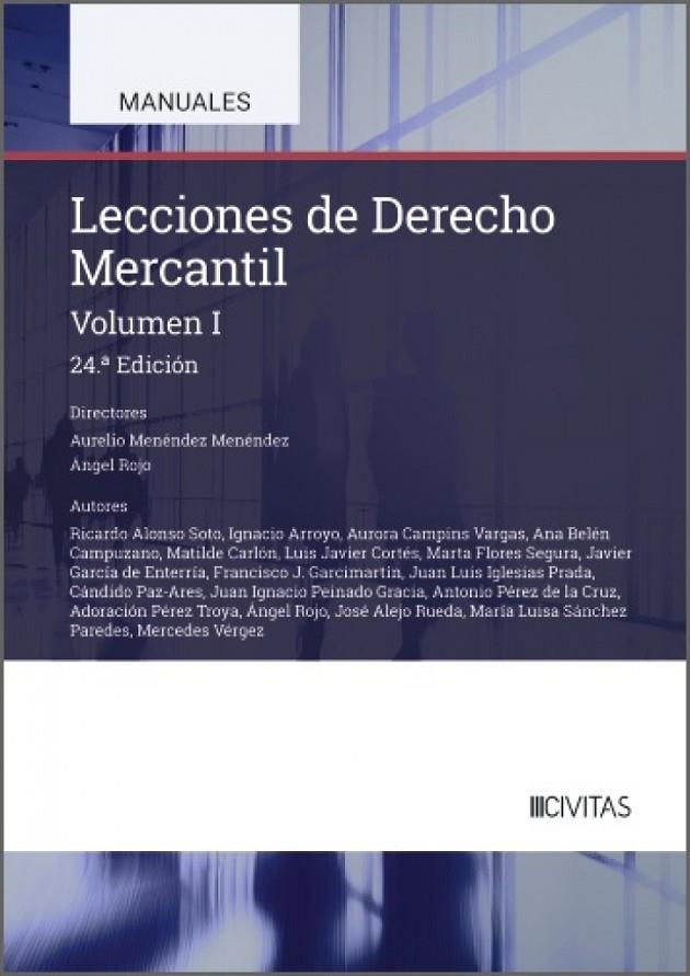 LECCIONES DE DERECHO MERCANTIL (VOLUMEN I) (24 EDICIÓN) | 9788410857858 | MENENDEZ MENENDEZ, AURELIO
