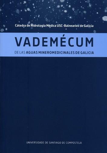VADEMÉCUM DE LAS AGUAS MINEROMEDICINALES DE GALICIA | 9788416954216 | VARIOS AUTORES