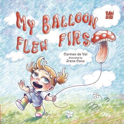 MY BALLOON FLEW FIRST | 9791388050664 | DE VAL, CARMEN