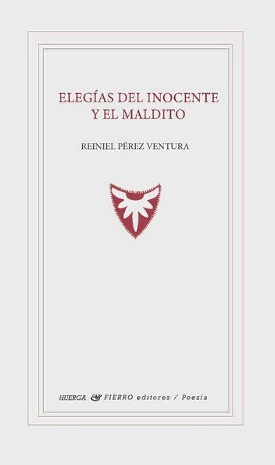 ELEGIAS DEL INOCENTE Y EL MALDITO | 9791399044225 | PEREZ VENTURA, REINIEL
