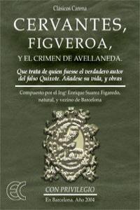 CERVANTES, FIGUEROA Y EL CRIMEN DE AVELLANEDA | 9788488944207 | SUAREZ, ENRIQUE