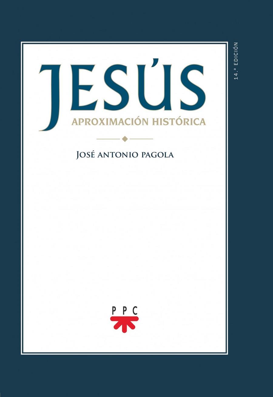 JESÚS, APROXIMACIÓN HISTÓRICA | 9788428825696 | PAGOLA, JOSÉ ANTONIO