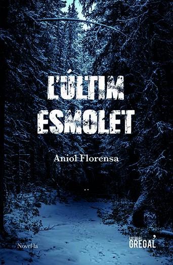 ÚLTIM ESMOLET, L' | 9788417660406 | FLORENSA TORT, ANIOL