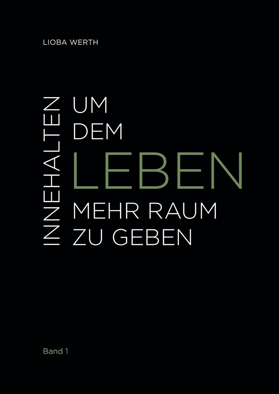 INNEHALTEN UM DEM LEBEN MEHR RAUM ZU GEBEN | 9783750404427 | WERTH, LIOBA
