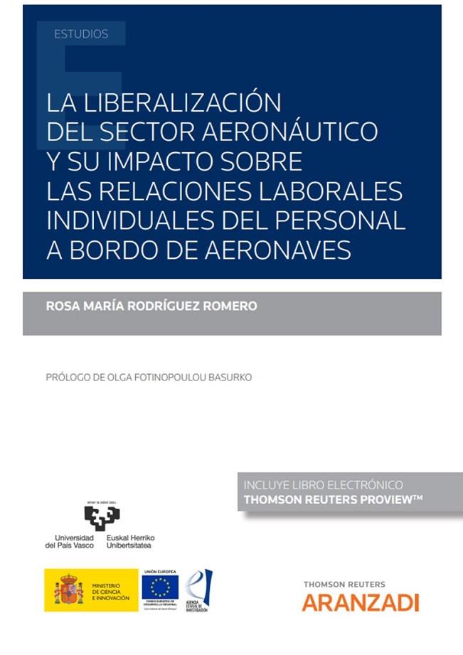 LIBERALIZACIÓN DEL SECTOR AERONÁUTICO Y SU IMPACTO SOBRE LAS RELACIONES LABORALES..., LA | 9788413913261 | RODRÍGUEZ ROMERO, ROSA MARÍA
