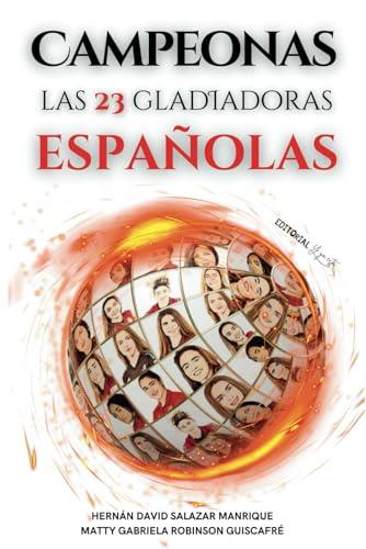 CAMPEONAS. LAS 23 GLADIADORAS ESPAÑOLAS | 9788409556502 | SALAZAR MANRIQUE, HERNÁN DAVID