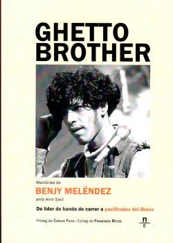 GHETTO BROTHER. MEMÒRIES DE BENJY MELÉNDEZ | 9791399130416 | MELÉNDEZ, BENJAMIN