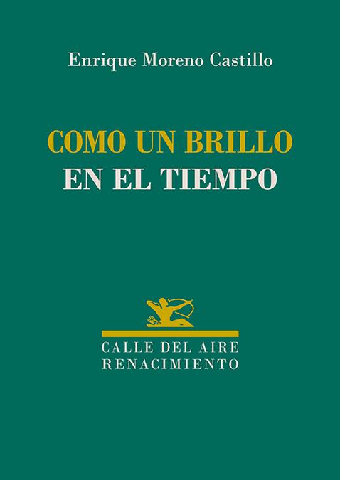 COMO UN BRILLO EN EL TIEMPO | 9788410148574 | MORENO CASTILLO, ENRIQUE