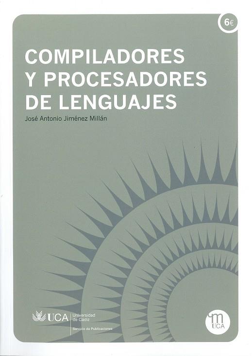 COMPILADORES Y PROCESADORES DE LENGUAJES | 9788477863830 | JIMÉNEZ MILLÁN, JOSÉ ANTONIO