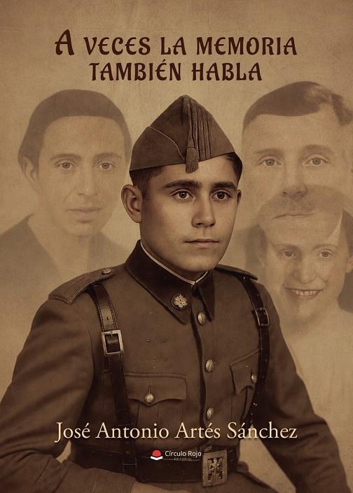 A VECES LA MEMORIA TAMBIÉN HABLA | 9791370468965 | ARTÉS SÁNCHEZ, JOSÉ ANTONIO