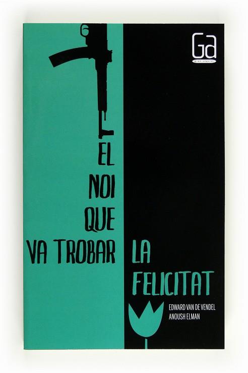 NOI QUE VA TROBAR LA FELICITAT, EL | 9788466128308 | VAN DE VENDEL, EDWARD